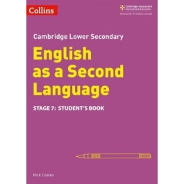 Cambridge Lower Secondary English as a Second Language, Student’s Book: Stage 7 - Nick Coates