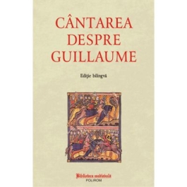 Cantarea despre Guillaume. Editie bilingva
