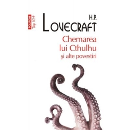 Chemarea lui Cthulhu si alte povestiri - H. P. Lovecraft