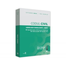 Codul civil. Editie tiparita pe hartie alba. Legislatie consolidata si index. Septembrie 2018 - Dan Lupascu