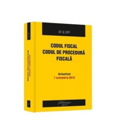 Codul fiscal. Codul de procedura fiscala. Actualizat la 1 octombrie 2019