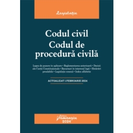 Codul civil. Codul de procedura civila. Actualizat la 1 februarie 2024