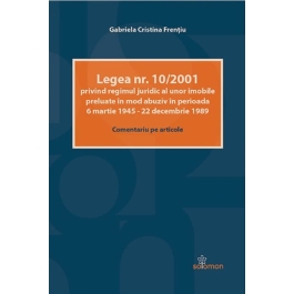 Legea nr. 10/2001 privind regimul juridic al unor imobile preluate in mod abuziv in perioada 6 martie 1945 – 22 decembrie 1989