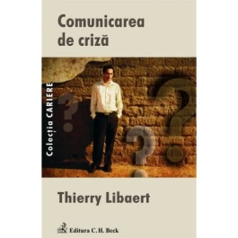 Comunicarea de criza - Thierry Libaert