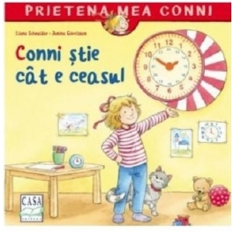 Conni stie cat e ceasul - Liane Schneider