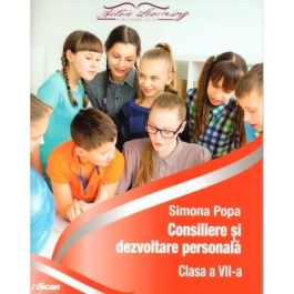 Consiliere si dezvoltare personala clasa a VII-a - Simona Popa