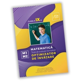 Teste de evaluare formativa - Matematica - clasa a IX-a - OPTIMIZATOR DE INVATARE