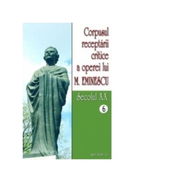 Corpusul receptarii critice a operei lui Mihai Eminescu. Secolul XX (volumele 6-7) - I. Oprisan