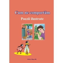 Cum ne comportam Poezii ilustrate