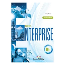Curs limba engleza New Enterprise B1+ Manualul Profesorului - Jenny Dooley