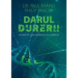 Darul durerii - Philip Yancey, Dr. Paul Brand