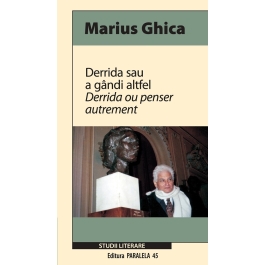 Derrida sau a gandi altfel - Marius Ghica