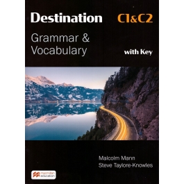 Destination C1 & C2 Grammar and Vocabulary with Key - Malcolm Mann