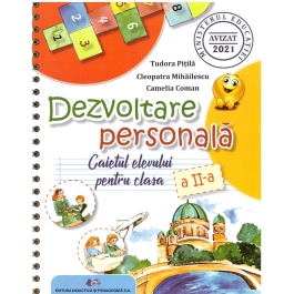 Dezvoltare personala. Caietul elevului pentru clasa a II-a - Cleopatra Mihailescu, Tudora Pitila, Camelia Coman