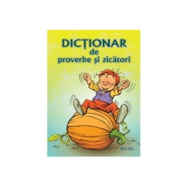 Dictionar de proverbe si zicatori