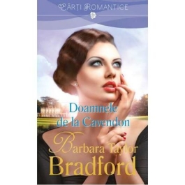 Doamnele de la Cavendon - Barbara Taylor Bradford