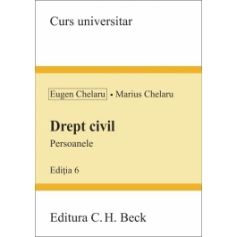 Drept civil. Persoanele. Editia a 6-a - Eugen Chelaru