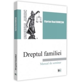 Dreptul familiei. Manual de seminar - Ciprian Raul Romitan