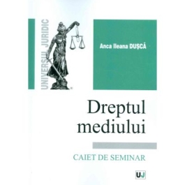 Dreptul mediului - Anca Ileana Dusca