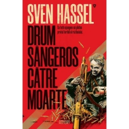 Drum sangeros catre moarte - Sven Hassel