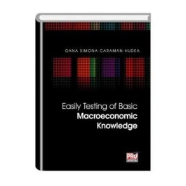 Easily Testing of Basic Macroeconomic Knowledge - Oana Simona Caraman-Hudea