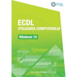 ECDL Utilizarea computerului. Windows 10