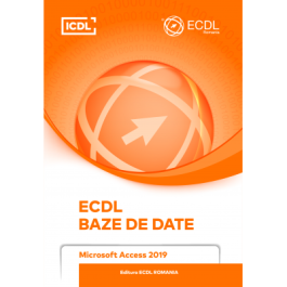 ECDL. Baze de date. Microsoft Access 2019