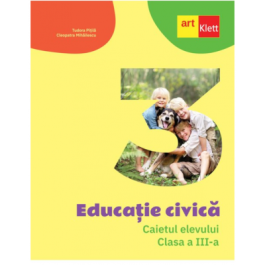 Educatie civica. Caietul elevului. Clasa a III-a - Tudora Pitila, Cleopatra Mihailescu