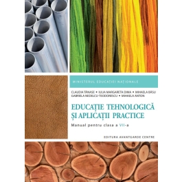 Manual pentru clasa 7 Educatie Tehnologica si Aplicatii Practice - Claudia Tanase