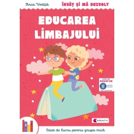 Invat si ma dezvolt. Educarea limbajului (grupa mica) - Anca Vodita Editie 2023