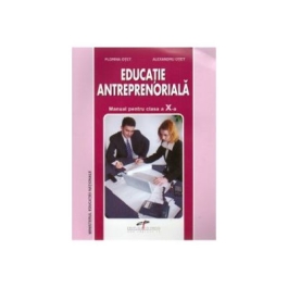 Manual Educatie Antreprenoriala pentru clasa a X-a - Alexandru Otet, Florina Otet