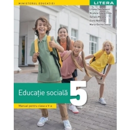 Educatie sociala. Manual pentru clasa a 5-a - Liliana Zascheievici, Nicoleta-Laura Cretu, Tamara Manatu, Elena Nedelcu, Maria-Dorina Stoica