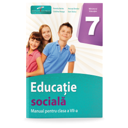 Educatie sociala. Manual pentru clasa a VII-a - Daniela Barbu, Catalina Neagu, Ancuta Bondar, Stan Stoica