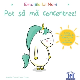 Emotiile lui Noni. Pot sa ma concentrez! - Aurelie Chien Chow Chine