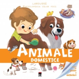 Enciclopedia celor mici. Animale domestice - Larousse