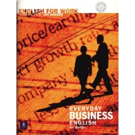 English For Work Everyday Business English Book and Audio CD - Ian Badger