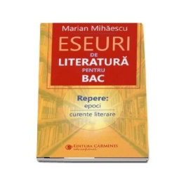 Eseuri de literatura pentru BAC - Marian Mihaescu