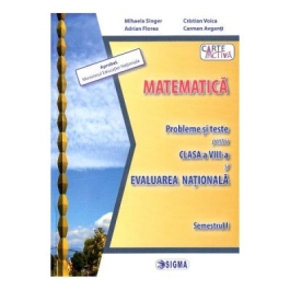 Evaluare nationala. Matematica - Clasa 8, sem. 1. Probleme si teste - Mihaela Singer