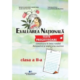 Evaluarea Nationala. Teste pregatitoare de Comunicare si Matematica pentru clasa a 2-a - Monica Margarit Baraitaru