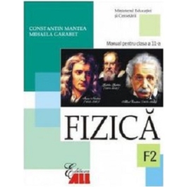 Fizica F2. Manual clasa a 11-a - Constantin Mantea