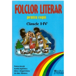 Folclor literar pentru copii clasele I-IV - Florica Ancuta