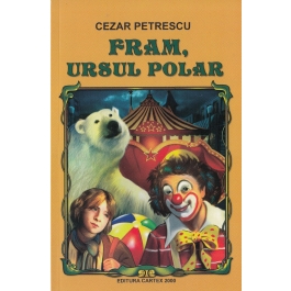 Fram, ursul polar ( Cezar Petrescu )