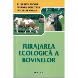 Furajarea ecologica a bovinelor - Elisabeth Stoger