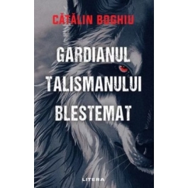 Gardianul talismanului blestemat - Catalin Boghiu