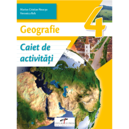 Geografie. Caiet de activitati. Clasa a 4-a - Marius-Cristian Neacsu, Viorica Reh