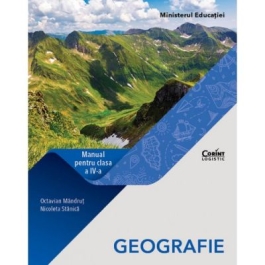 Geografie. Manual pentru clasa a IV-a - Octavian Mandrut, Nicoleta Stanica