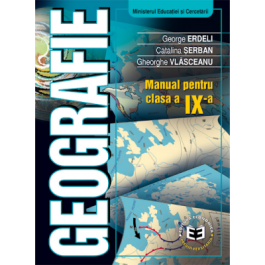 Geografie. Manual pentru clasa a IX-a - George Erdeli, Catalina Serban, Gheorghe Vlasceanu