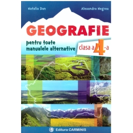 Geografie Caiet de lucru pentru clasa a IV-a Pentru toate manualele alternative - Natalia Dan