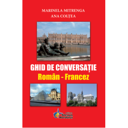 Ghid de conversatie Roman - Francez - Marinela Mitrenga