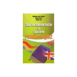 Ghid de conversatie si calatorie Roman-Englez